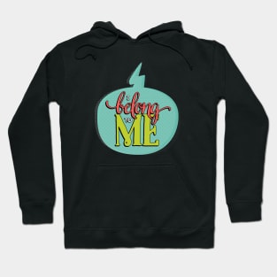 I Belong to Me Hoodie